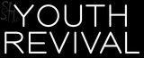Custom Youth Revival Neon Sign 1