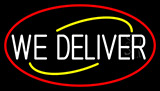 We Deliver With Red Border Neon Sign