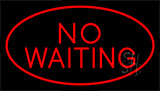No Waiting Red Neon Sign
