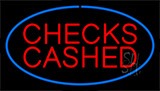 Checks Cashed Neon Sign