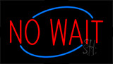 Red No Wait Animated Neon Sign