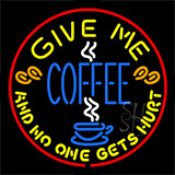 Give Me Coffee Neon Sign