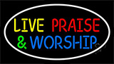 Live Praise And Worship With Border Neon Sign