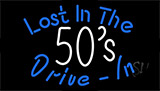 Lost In The 50s Drive In Neon Sign