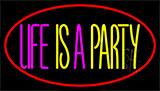 Life Is A Party 3 Neon Sign