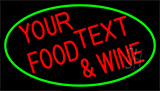 Custom Food And Wine With Green Border Neon Sign