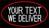 Custom We Deliver With Red Border Neon Sign