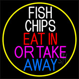 Fish Chips Eat In Or Take Away With Yellow Border Neon Sign