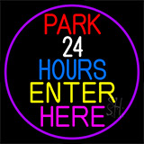 Park 24 Hours Enter Here With Purple Border Neon Sign