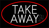 Take Away With Red Border Neon Sign
