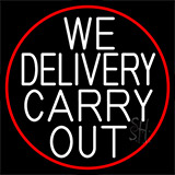 We Deliver Carry Out With Red Border Neon Sign