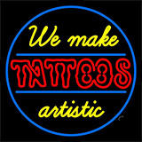 We Make Tattoos Artistic Neon Sign