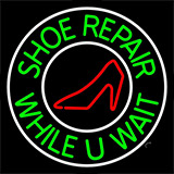 Green Shoe Repair While You Wait Neon Sign