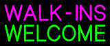 Pink Walk Ins Welcome Neon Sign