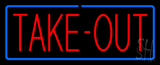 Red Take Out With Blue Border Neon Sign