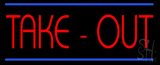 Red Take Out Neon Sign