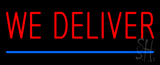 We Deliver With Blue Line Neon Sign