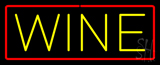 Wine With Red Border Neon Sign