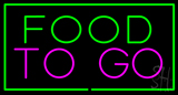 Food To Go Green Border Neon Sign