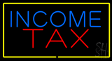 Income Tax Yellow Border Animated Neon Sign