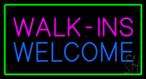 Pink Walk Ins Green Border Animated Neon Sign