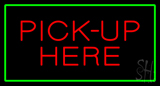 Pick Up Here Rectangle Green Neon Sign