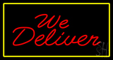 We Deliver Rectangle Yellow Neon Sign