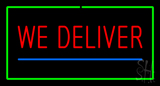 We Deliver Rectangle Green Neon Sign