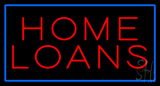 Home Loans Blue Border Neon Sign