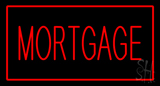 Red Mortgage Red Border Neon Sign