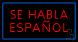 Se Habla Espanol Rectangle Blue Neon Sign
