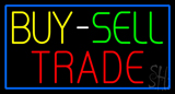 Multi Colored Buy Sell Trade With Blue Border Neon Sign