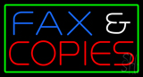 Fax And Copies With Green Border Neon Sign