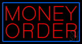 Red Money Order Blue Border Neon Sign