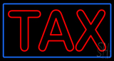 Double Stroke Tax Blue Border Neon Sign