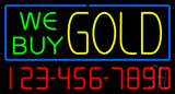 We Buy Gold With Phone Number Neon Sign
