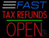 Fast Tax Refunds Block Open Line Neon Sign