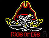 Pirate Skull Ride Or Die Neon Sign