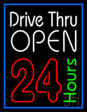 Drive Thru Open 24hr Neon Sign
