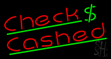Checks Cashed Dollar Logo Neon Sign