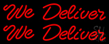 Red We Deliver Neon Sign