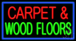Carpet And Wood Floors Neon Sign