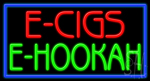 E Cigs E Hookah Neon Sign