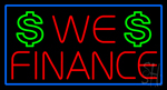 We Finance Dollar Logo Blue Border Neon Sign