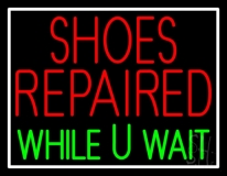 Red Shoes Repaired Green While You Wait Neon Sign
