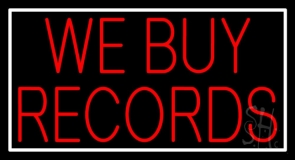 Red We Buy Records White Border 1 Neon Sign