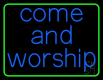 Blue Come And Worship Green Border Neon Sign