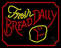 Fresh Bread Daily Neon Sign