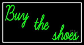 Green Buy The Shoes With Border Neon Sign