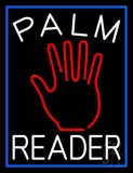White Palm Reader Blue Border Neon Sign